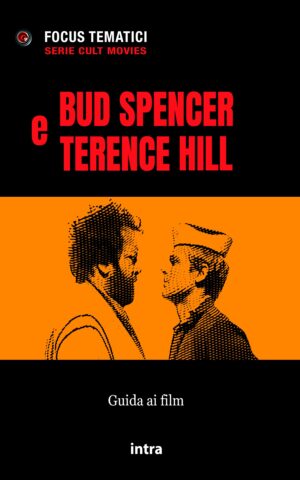 Focus tematici, "Bud Spencer e Terence Hill. Guida ai film"