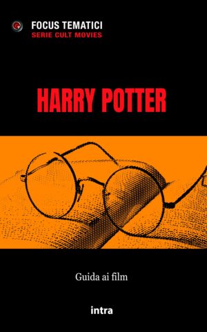 Focus tematici, "Harry Potter. Guida ai film"