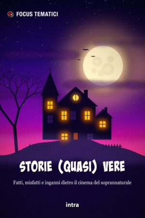 Focus tematici, "Storie (quasi) vere"