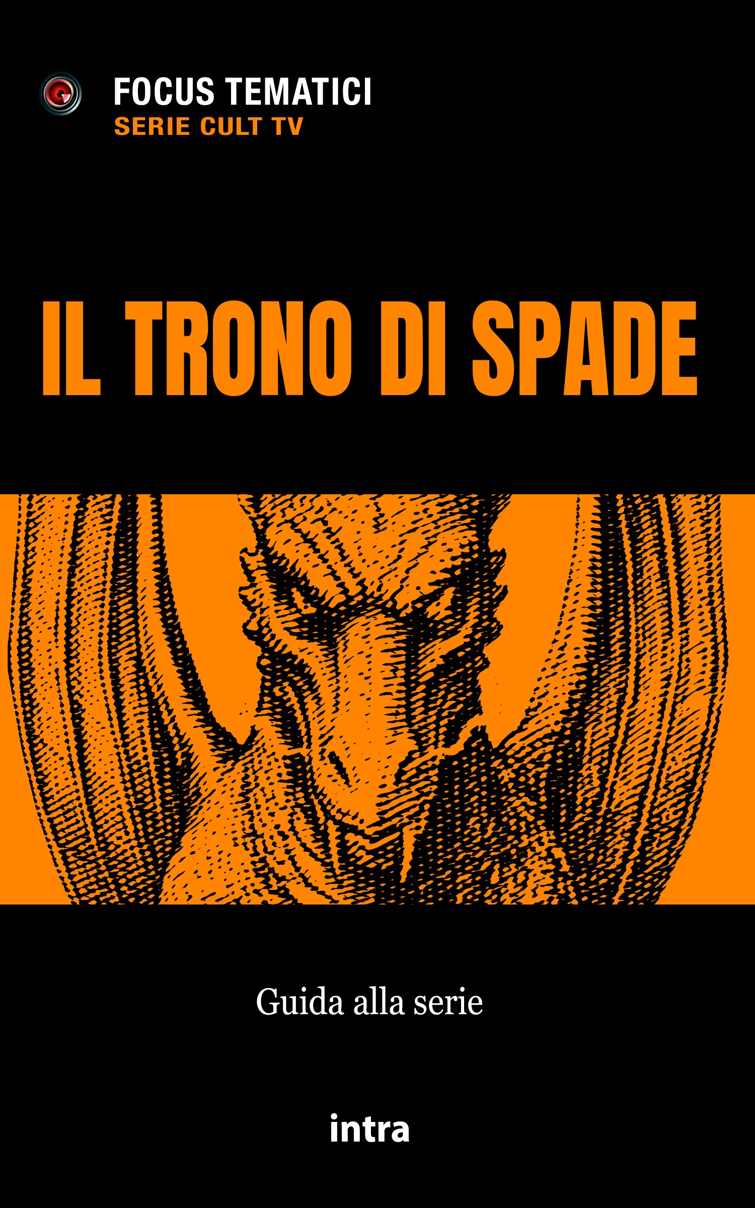 Focus tematici, "Il trono di spade. Guida alla serie"