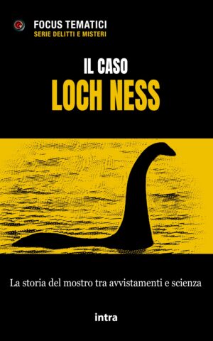 Focus tematici, "Il caso Loch Ness"